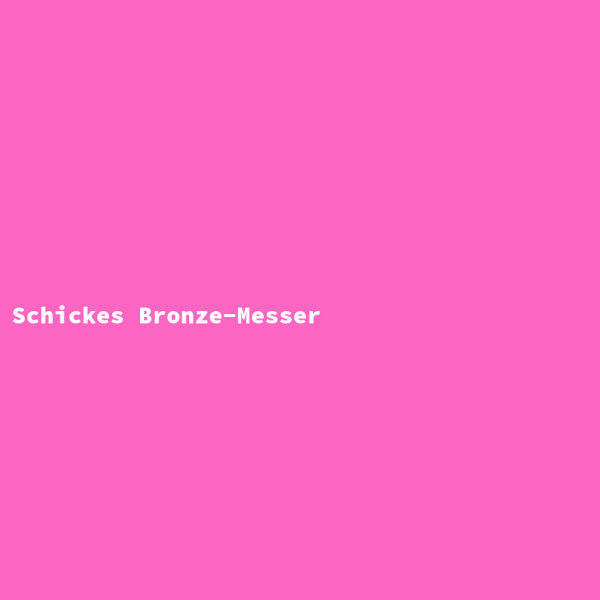 Schickes Bronze-Messer