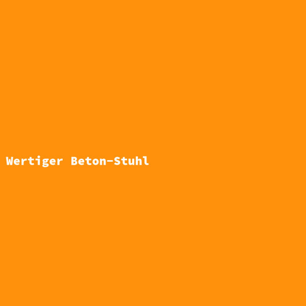 Wertiger Beton-Stuhl